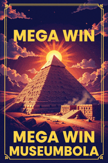 a poster for mega win museumbola shows a pyramid in the desert