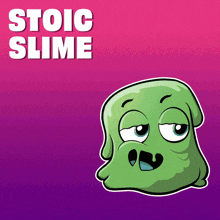 a cartoon of a green slime with stoic slime written above it