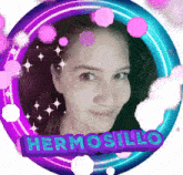 a picture of a woman in a purple circle with the word hermosillo