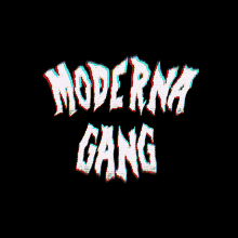 moderna gang