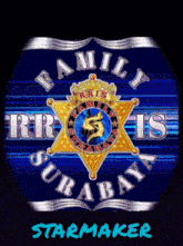 a picture of a sheriff 's badge that says family is rrs surabaya