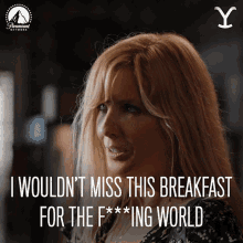 I Wouldnt Miss This Breakfast For The Fucking World Beth Dutton GIF - I Wouldnt Miss This Breakfast For The Fucking World Beth Dutton Kelly Reilly GIFs