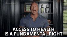 access to health is a fundamental right dwayne johnson the rock seven bucks health is a basic right