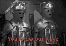 Cybermen You Know Our Wayz GIF - Cybermen You Know Our Wayz The Wheel In Space GIFs