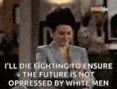 a woman is talking about fighting to ensure the future is not oppressed by white men in a room .