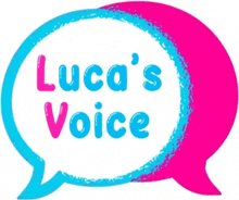 a blue and pink speech bubble with the words luca 's voice inside