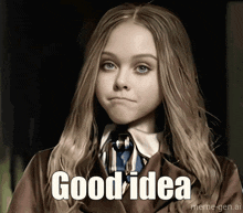 a girl in a suit and tie with the words good idea above her