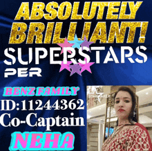 a poster that says ' absolutely brilliant superstars per benz family id : 1112434362 co-captain neha '