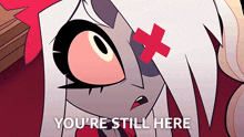 You'Re Still Here Vaggie GIF