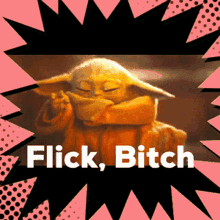 Baby Yoda Flick GIF - Baby Yoda Flick Bitch GIFs