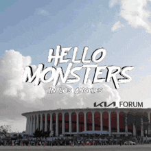 a sign that says hello monsters in los angeles on it