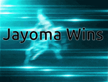 jayoma wins written on a blue background