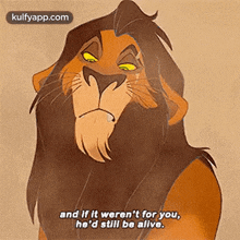 scar from the lion king is talking about being alive .