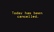 Today Cancelled GIF - Today Cancelled Gobacktobed GIFs