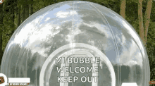 Bubble Tent Keep Out GIF - Bubble Tent Keep Out Welcome GIFs