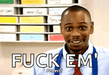 a man in a blue shirt and red tie says " fuck em perfect "