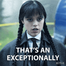 a picture of a girl with pigtails and a caption that says that 's an exceptionally netflix
