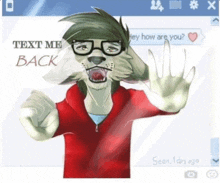 a drawing of a furry character with the words text me back