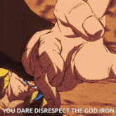 a picture of a hand pointing at someone with the words you dare disrespect the god iron below it