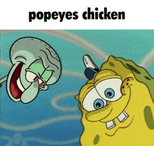 a cartoon of spongebob and squidward with the caption popeyes chicken above them