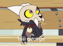 a cartoon character says hiii george while sitting on a bench