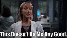 Chicago Med Hannah Asher GIF - Chicago Med Hannah Asher This Doesnt Do Me Any Good GIFs