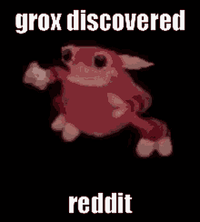 thicc fat reddit discovered grox