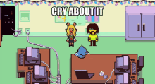 Deltarune Cry About It GIF - Deltarune Cry About It When GIFs