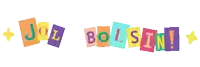 a colorful graphic that says joe bolsin on a white background