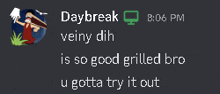 a screenshot of a text message between daybreak and veiny dih
