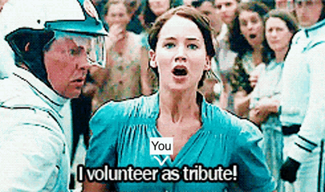 Volunteer You I Volunteer As Tribute Gif - Volunteer You I Volunteer As  Tribute Katniss Everdeen - Discover & Share Gifs