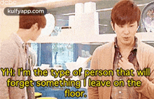 Yh: P'M The Type Of Person That Wilforget Something I Leave On Thefloor..Gif GIF