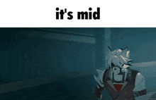 a cartoon character with the words " it 's mid " on the bottom