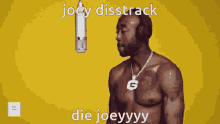 Die Joey Freddie Gibbs Disstrack Joysee GIF - Die Joey Freddie Gibbs Disstrack Joysee GIFs