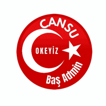 a red circle with a crescent moon and a star and the words cansu okeyiz bas admin