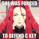 a picture of a girl with red hair and the words she was forced to defend c key