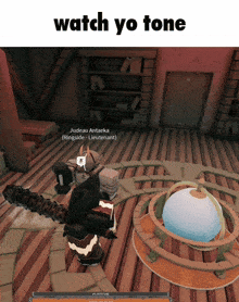 a screenshot of a video game with the words " watch yo tone " at the top