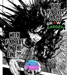a black and white poster that says have you ever played grow a garden with your life on the line