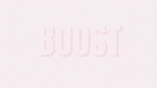 a pink background with the word boost in red