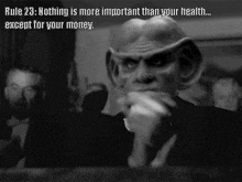 Rule 23 Nothing Is More Important Than Your Health Except For Your Money GIF - Rule 23 Nothing Is More Important Than Your Health Except For Your Money Star Trek GIFs