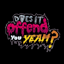 Diplein Does It Offend You GIF - Diplein Does It Offend You Yeah GIFs