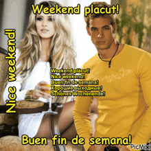 a picture of a man and a woman with the caption weekend placut nice weekend buen fin de semana