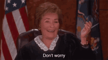 Dont Worry Judge Judy GIF
