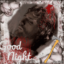 a picture of a man with blood on his face and the words good night on it