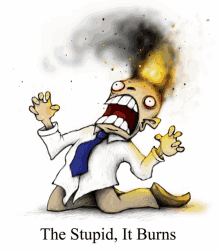 Stupid Burns GIF - Stupid Burns GIFs