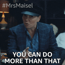 you can do more than that susie myerson alex borstein the marvelous mrs maisel there is more you can do