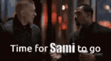 Time For To Go GIF - Time For To Go Sami GIFs