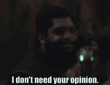 I Dont Need Your Opinion Roken GIF - I Dont Need Your Opinion Roken Oshea Jackson Jr GIFs