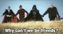 Why Cant We Be Friends GIF - Why Cant We Be Friends Freddie Kreuger Darth Vader GIFs