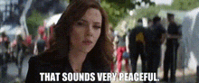 Black Widow That Sounds Very Peaceful GIF - Black Widow That Sounds Very Peaceful Natasha Romanoff GIFs